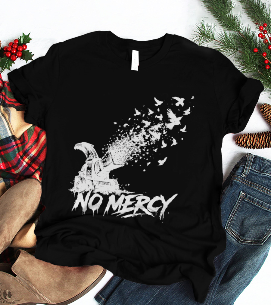 No Mercy Wood Chipper Bird Shredder T-Shirt
