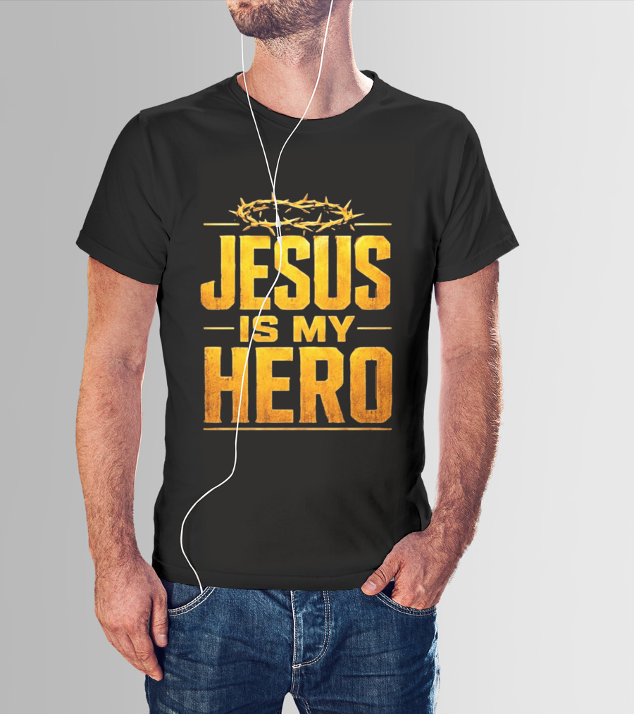 Jesus Is My Hero Crown Of Thorns Christian Faith T-Shirt