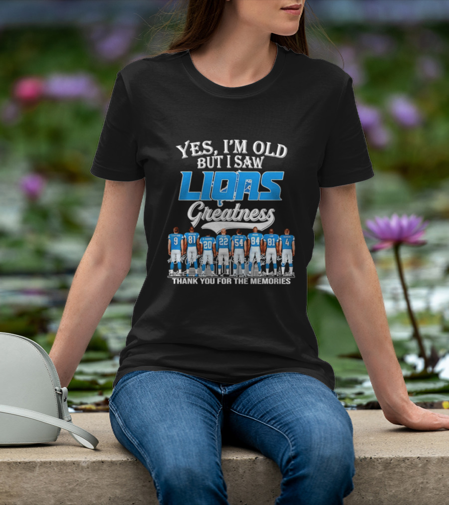 Yes I'm Old But I Saw Lions Greatness Thank You For The Memories T-Shirt