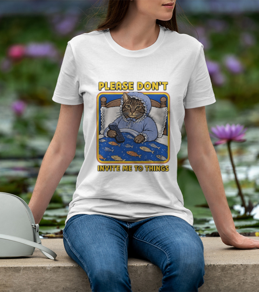 Please Don't Invite Me To Things Cat In Bed With Fish Blanket T-Shirt