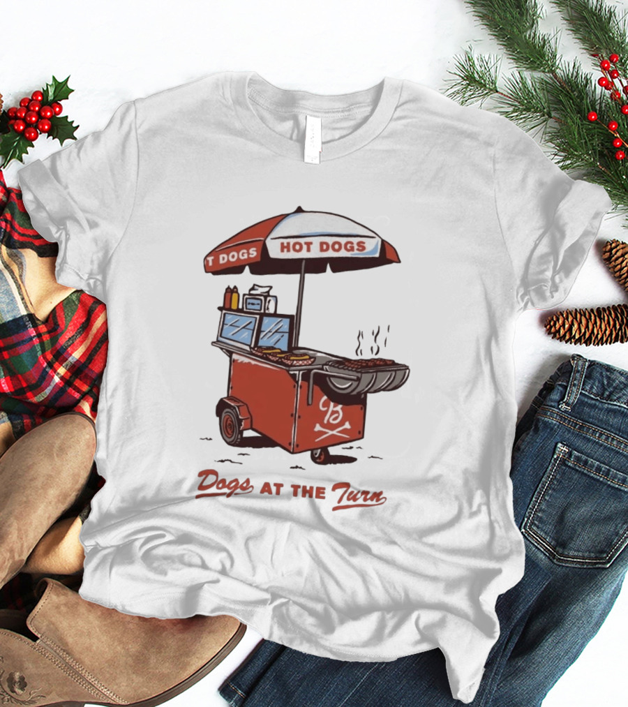 Dogs At The Turn Hot Dogs Cart With Tasty Grilled Food T-Shirt
