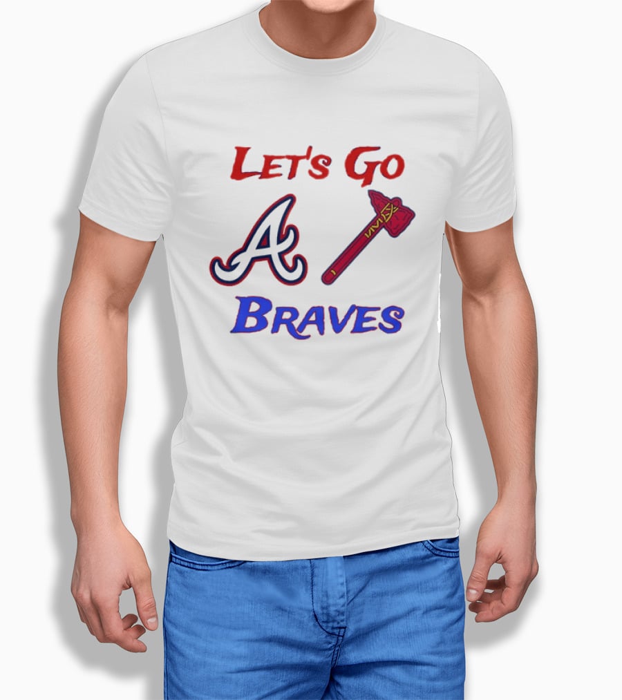 Let's Go Atlanta Braves Baseball A Tomahawk Fan Gear T-Shirt