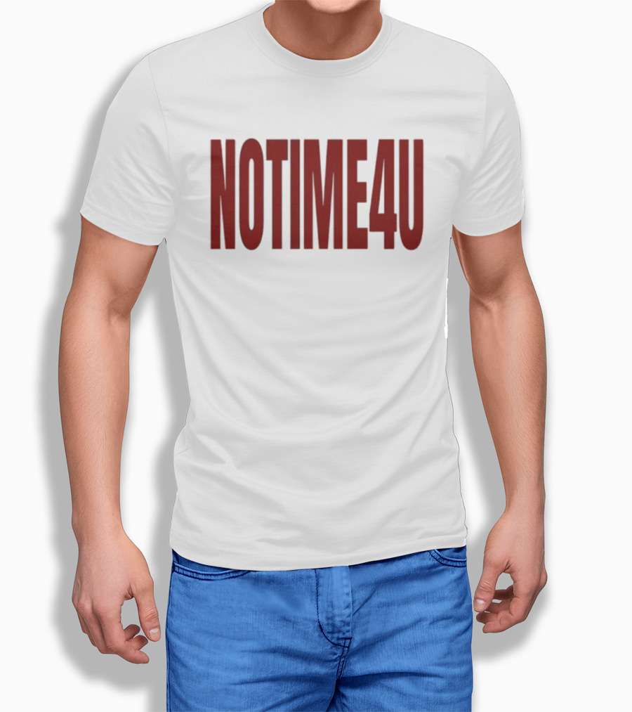 No Time 4 U Minimalist T-Shirt