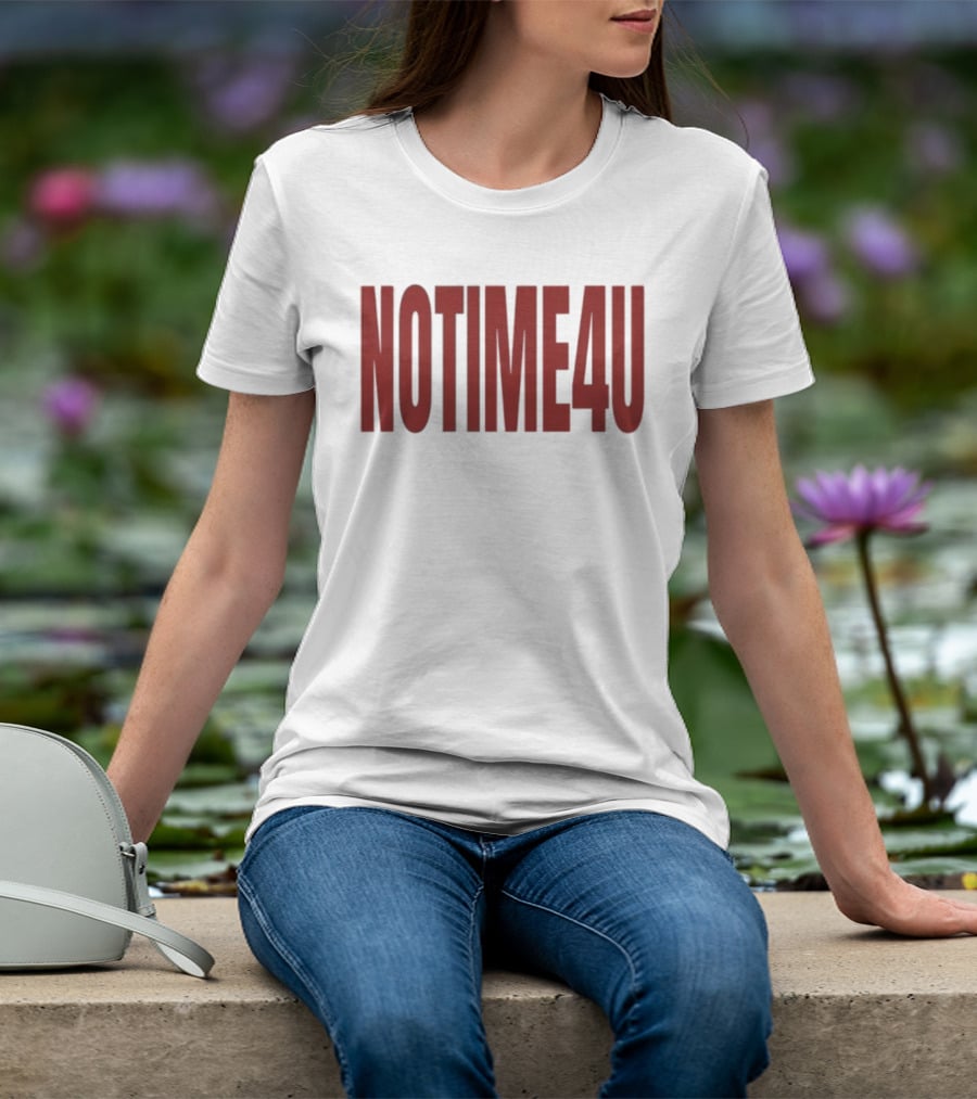 No Time 4 U Minimalist T-Shirt
