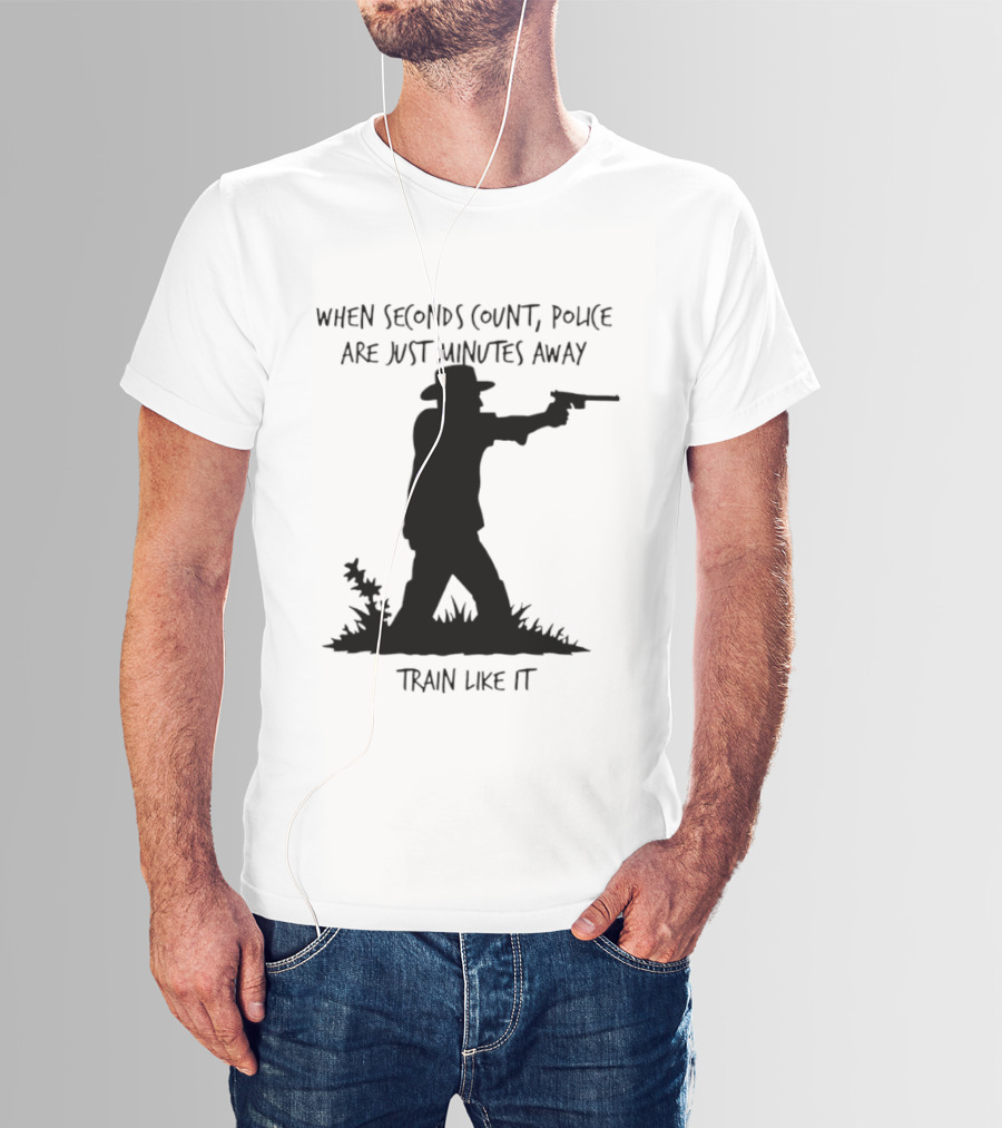 When Seconds Count Police Are Just Minutes Away Train Like It Silhouette Gunman In Grass T-Shirt