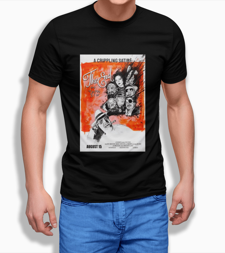 A Crippling Satire The End Of Tom Six August 15 Movie Art Comedy Satirical Characters T-Shirt