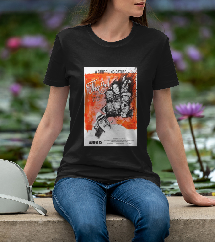 A Crippling Satire The End Of Tom Six August 15 Movie Art Comedy Satirical Characters T-Shirt