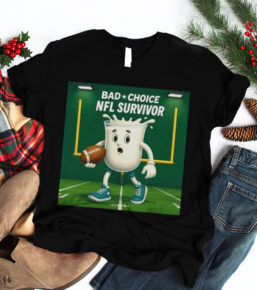 Bad Choice NFL Survivor Year Two Football Milk T-Shirt