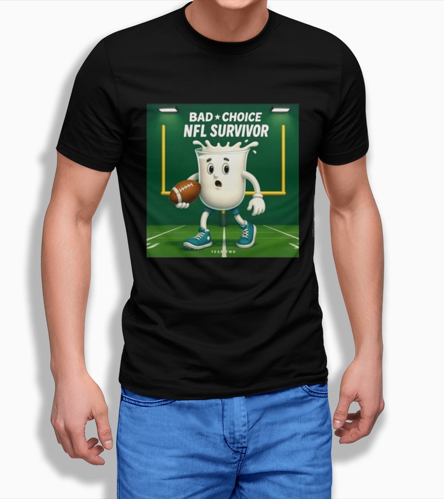 Bad Choice NFL Survivor Year Two Football Milk T-Shirt