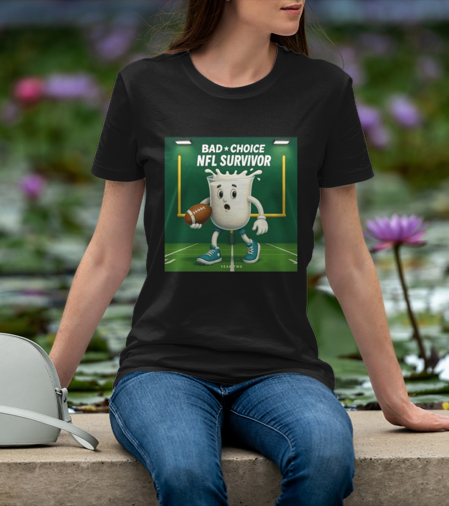 Bad Choice NFL Survivor Year Two Football Milk T-Shirt