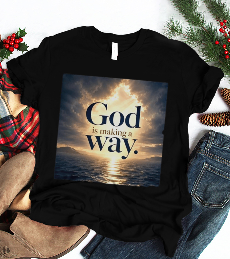 God Is Making A Way Sunset Ocean Sky Light Clouds T-Shirt