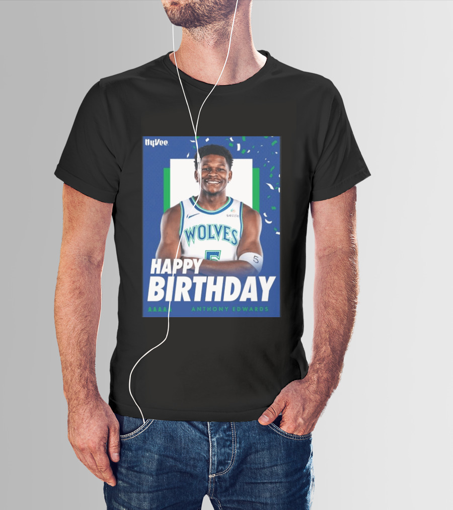 Happy Birthday Anthony Edwards Wolves Basketball Celebration T-Shirt
