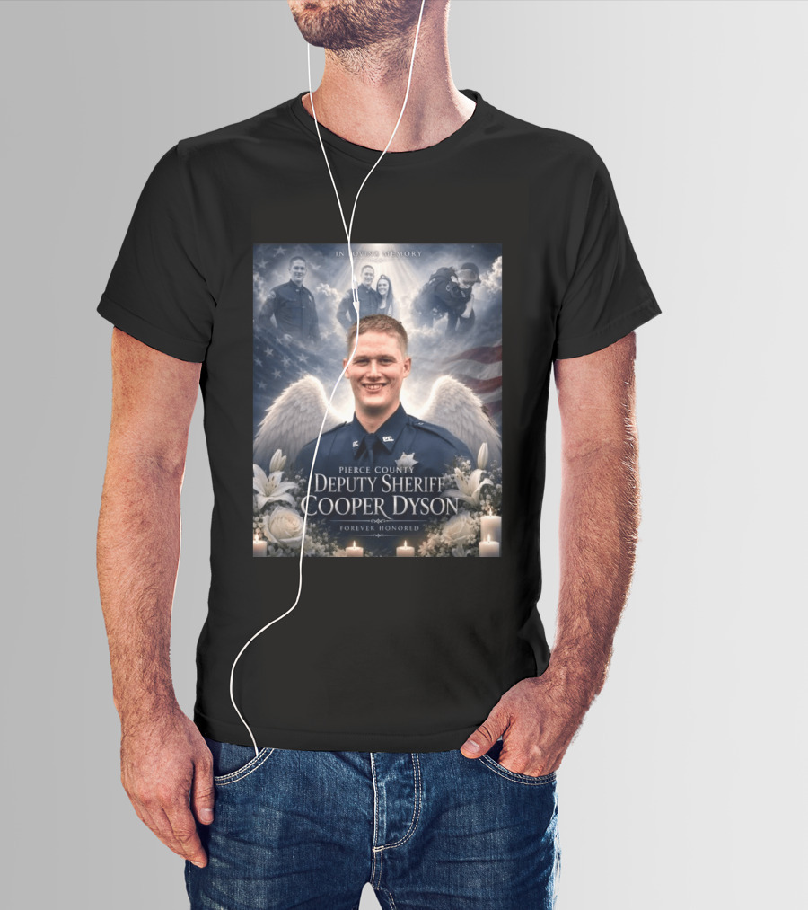 In Loving Memory Pierce County Deputy Sheriff Cooper Dyson Forever Honored Angel Wings American Flag Candles Lilies T-Shirt