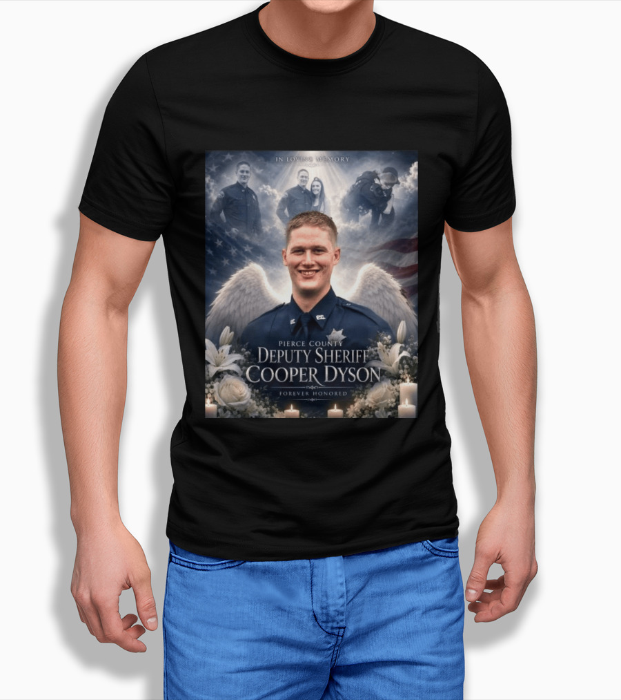 In Loving Memory Pierce County Deputy Sheriff Cooper Dyson Forever Honored Angel Wings American Flag Candles Lilies T-Shirt