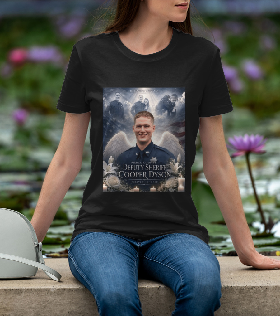 In Loving Memory Pierce County Deputy Sheriff Cooper Dyson Forever Honored Angel Wings American Flag Candles Lilies T-Shirt