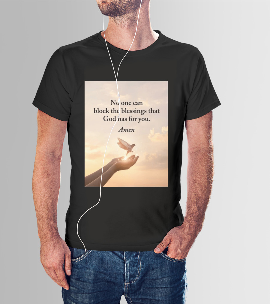 No One Can Block The Blessings That God Has For You Amen Hands Dove Sky Scene T-Shirt