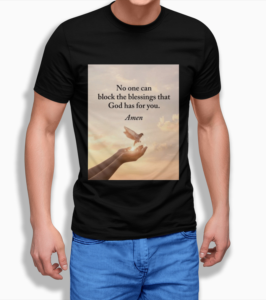 No One Can Block The Blessings That God Has For You Amen Hands Dove Sky Scene T-Shirt