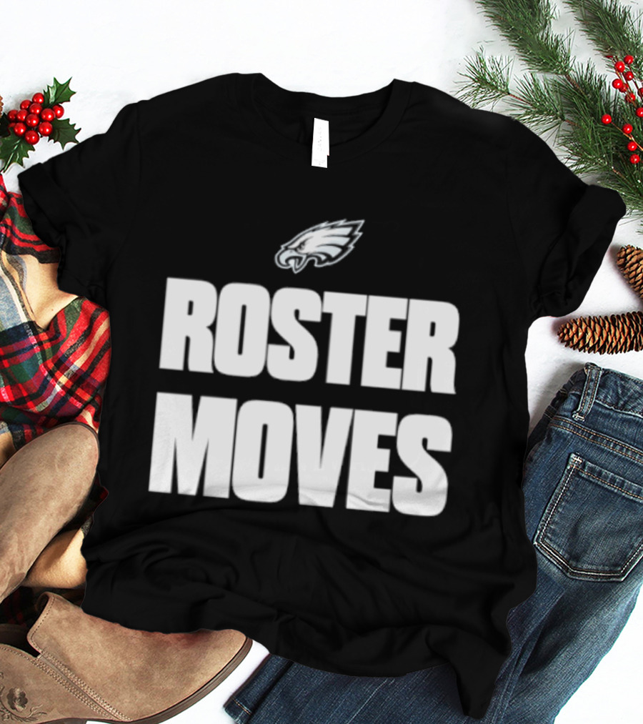 Philadelphia Eagles Roster Moves Team T-Shirt