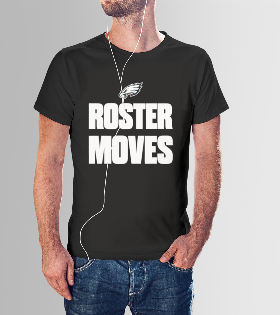Philadelphia Eagles Roster Moves Team T-Shirt