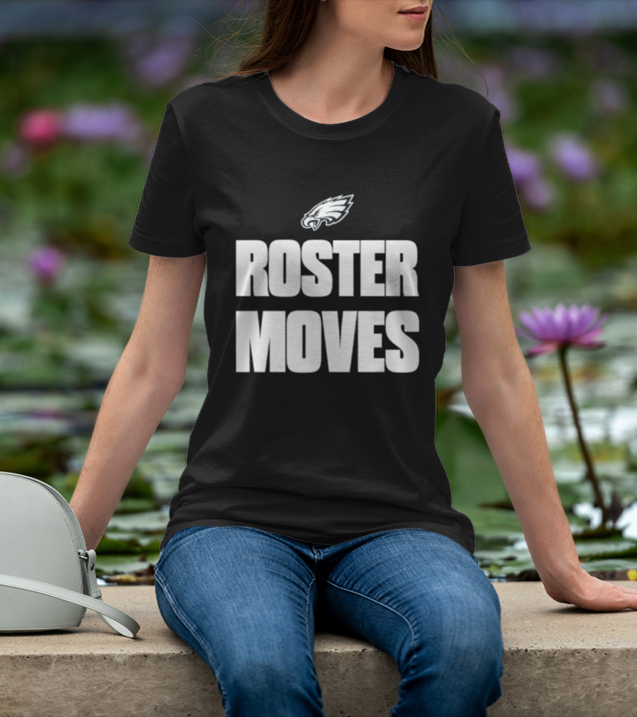 Philadelphia Eagles Roster Moves Team T-Shirt