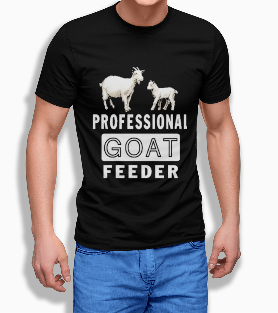 Professional Goat Feeder Funny Farmer Livestock Care T-Shirt