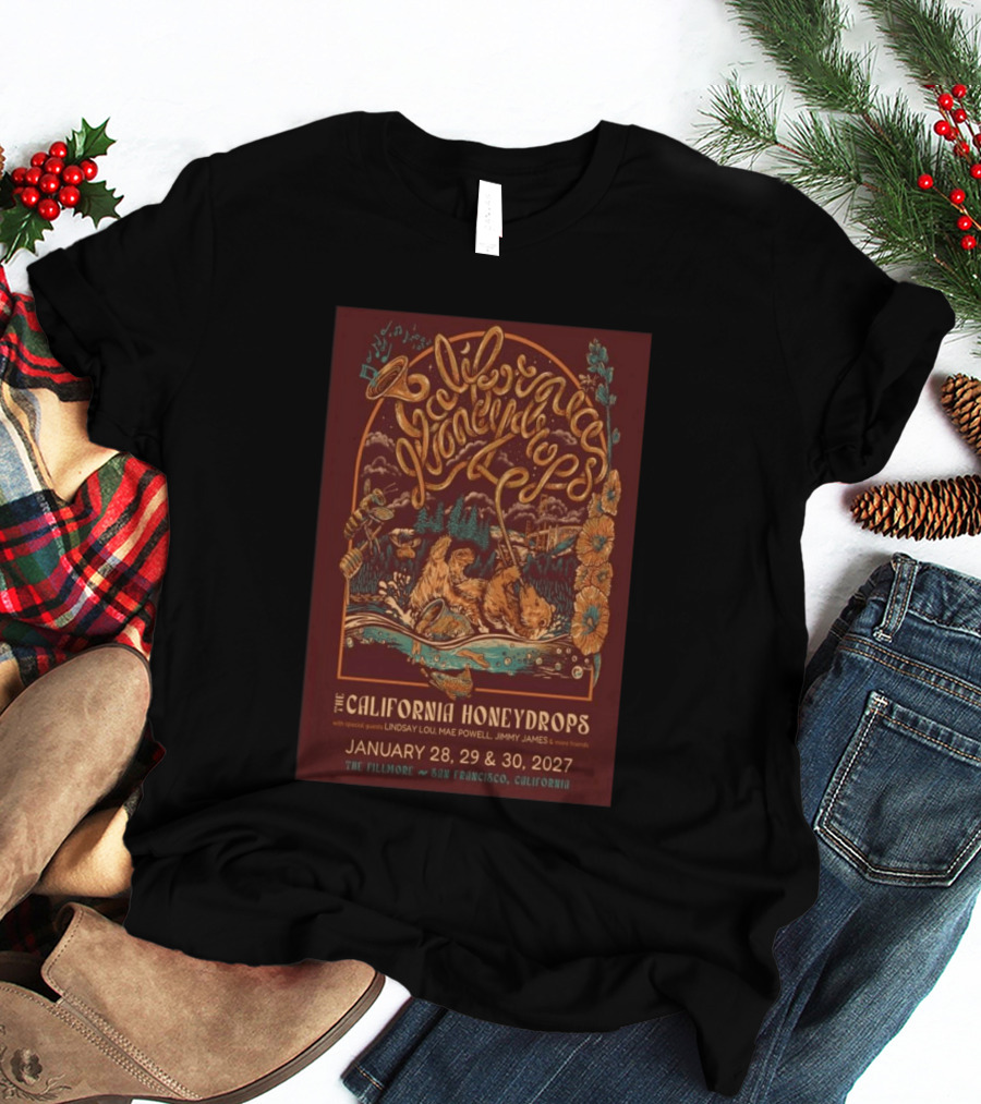 The California Honeydrops Live At The Fillmore San Francisco January 28 30 2027 With Lindsay Lou Mae Powell Jimmy James T-Shirt