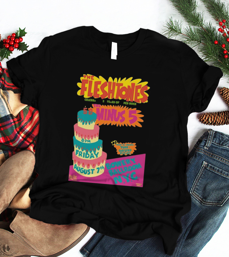 The Fleshtones And The Minus 5 Bowery Ballroom NYC August 7 Todd Gayford Fellers 2026 T-Shirt