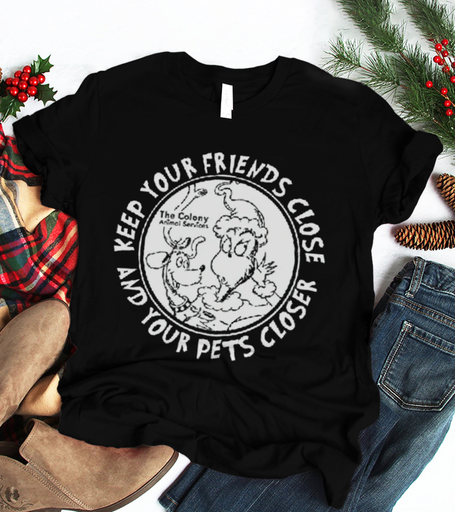 The Grinch Keep Your Friends Close And Your Pets Closer Charcoal T-Shirt