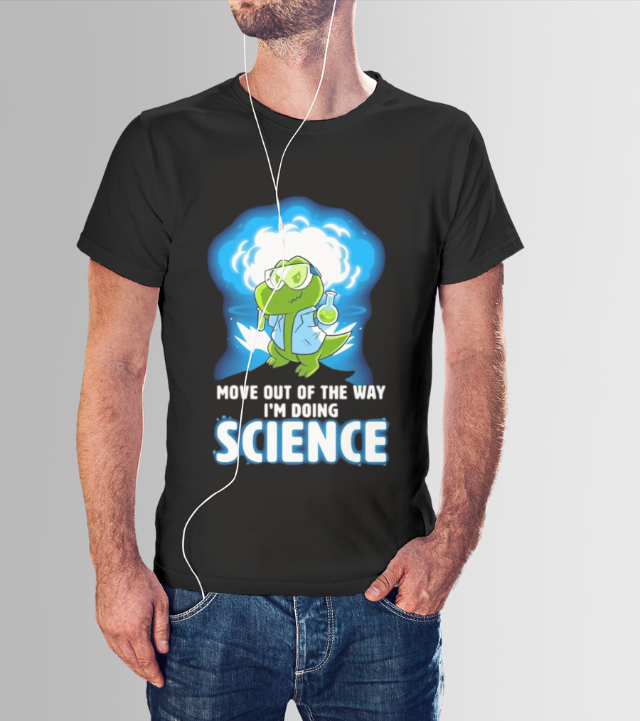Move Out Of The Way I'm Doing Science Turtle Lab Experiment T-Shirt