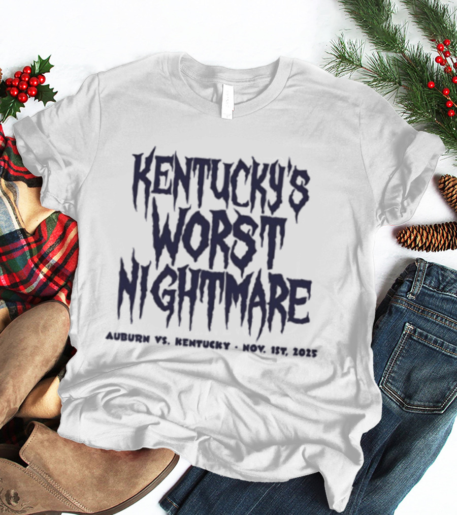 Kentucky's Worst Nightmare Auburn Vs Kentucky Nov 1st 2025 T-Shirt