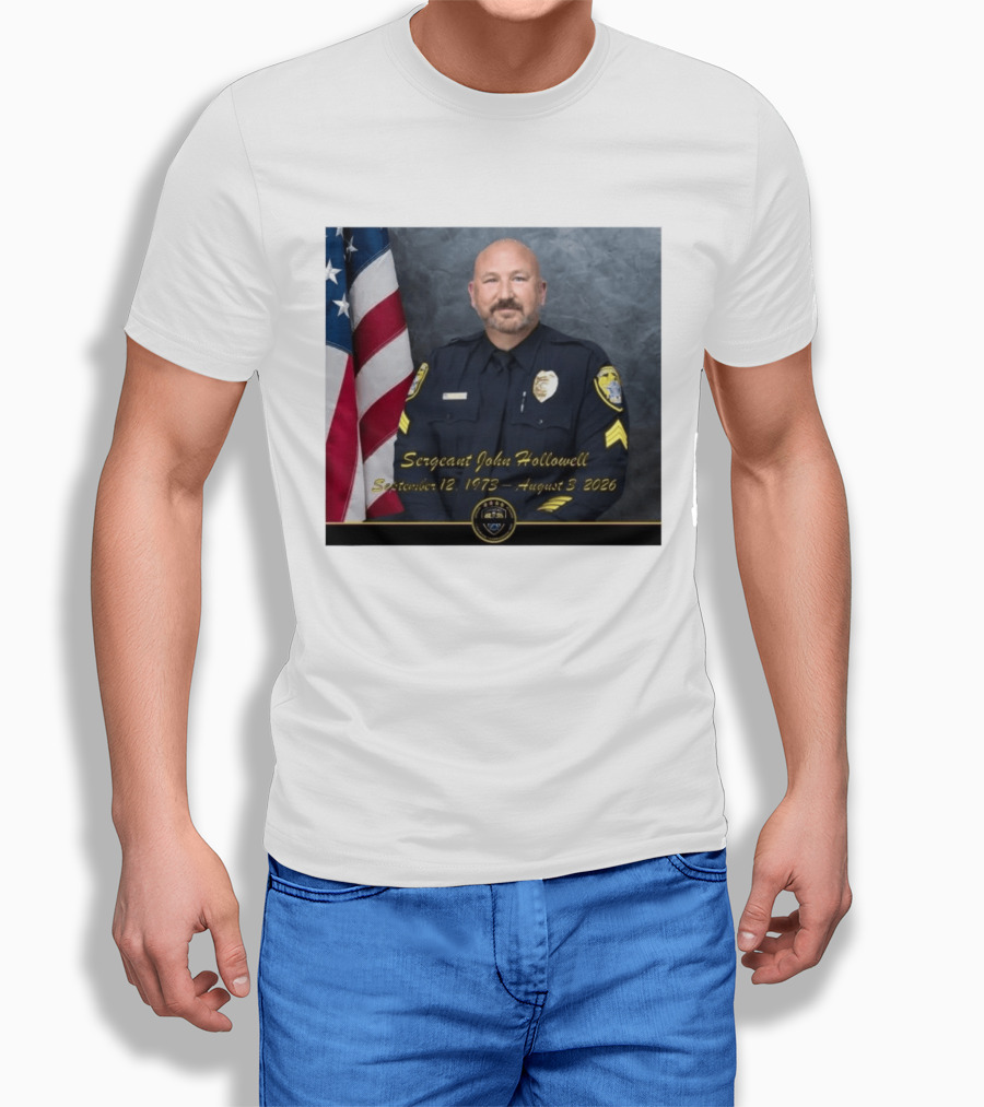 Sergeant John Hollowell September 12 1973 August 3 2026 Memorial USA Flag Police T-Shirt