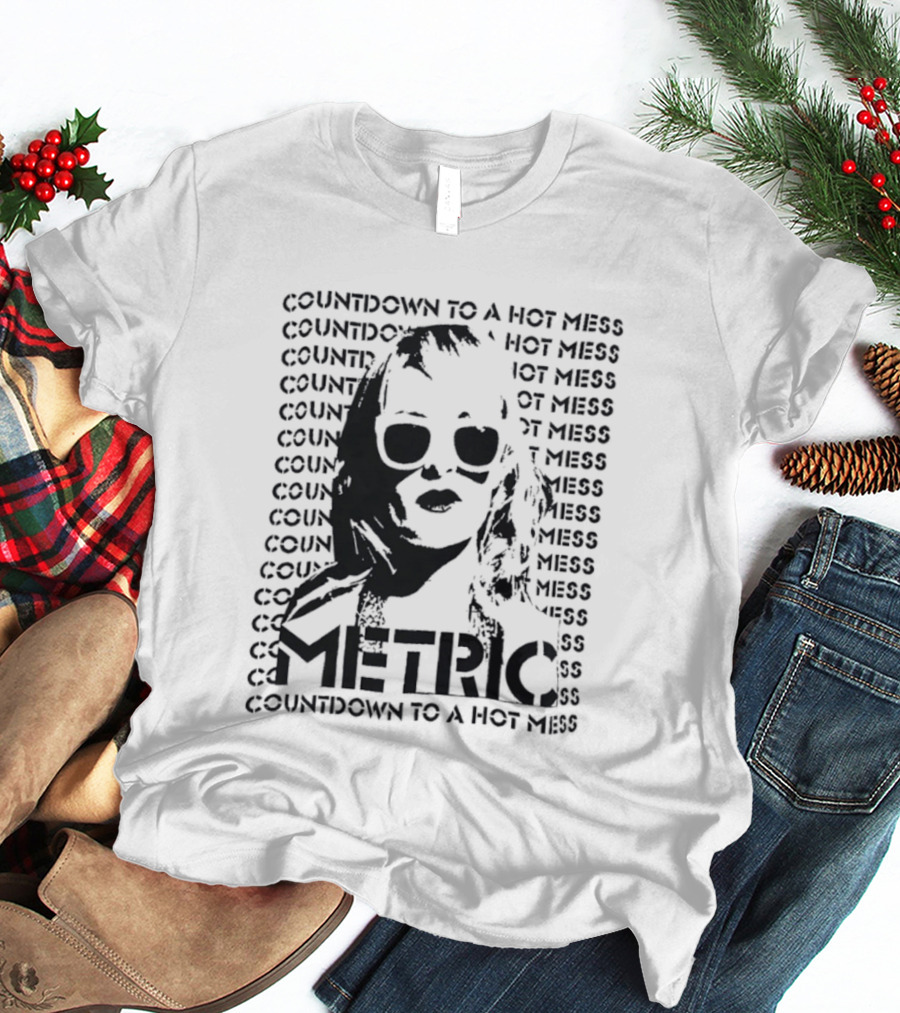 Metric Countdown To A Hot Mess Emily Haines T-Shirt