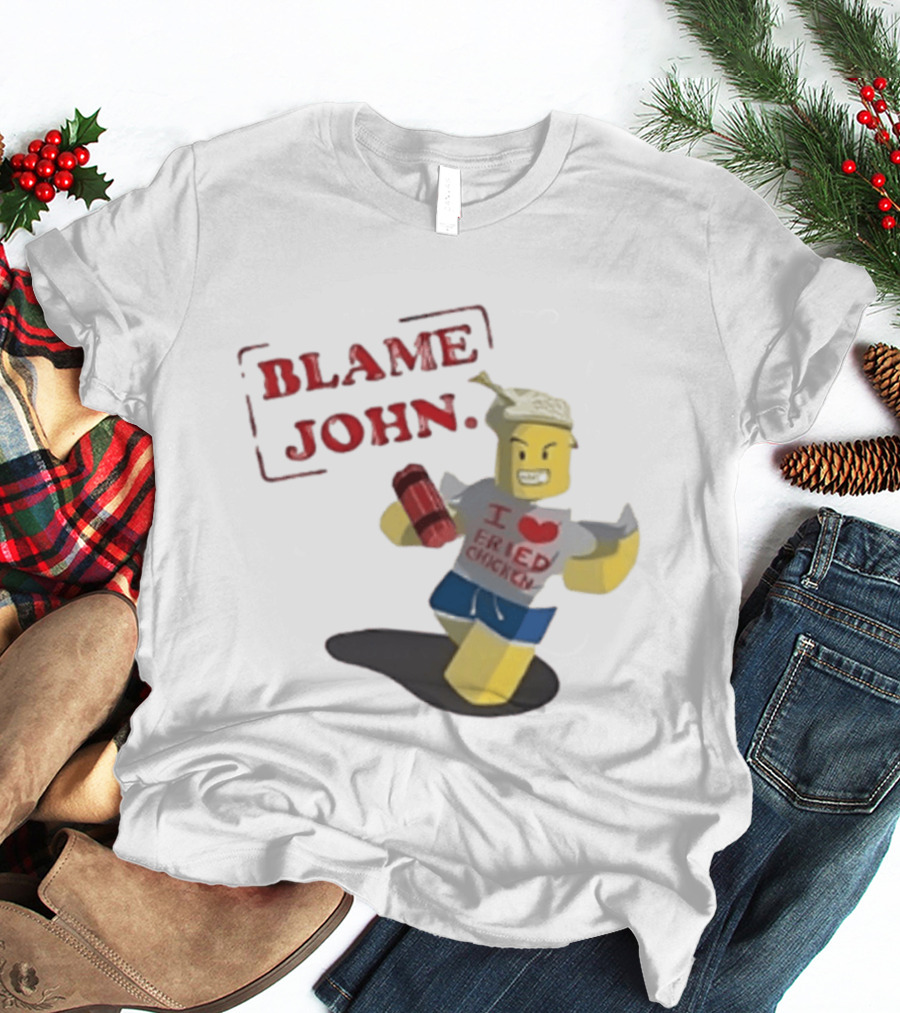 Blame John I Love Fried Chicken Classic Shedletsky Roblox T-Shirt