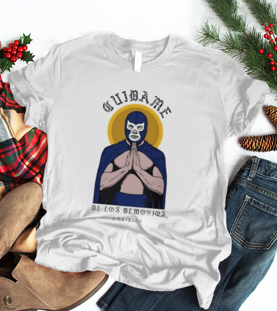 Cuidame De Los Demonios Original Blue Demon Luchador Praying Hands T-Shirt