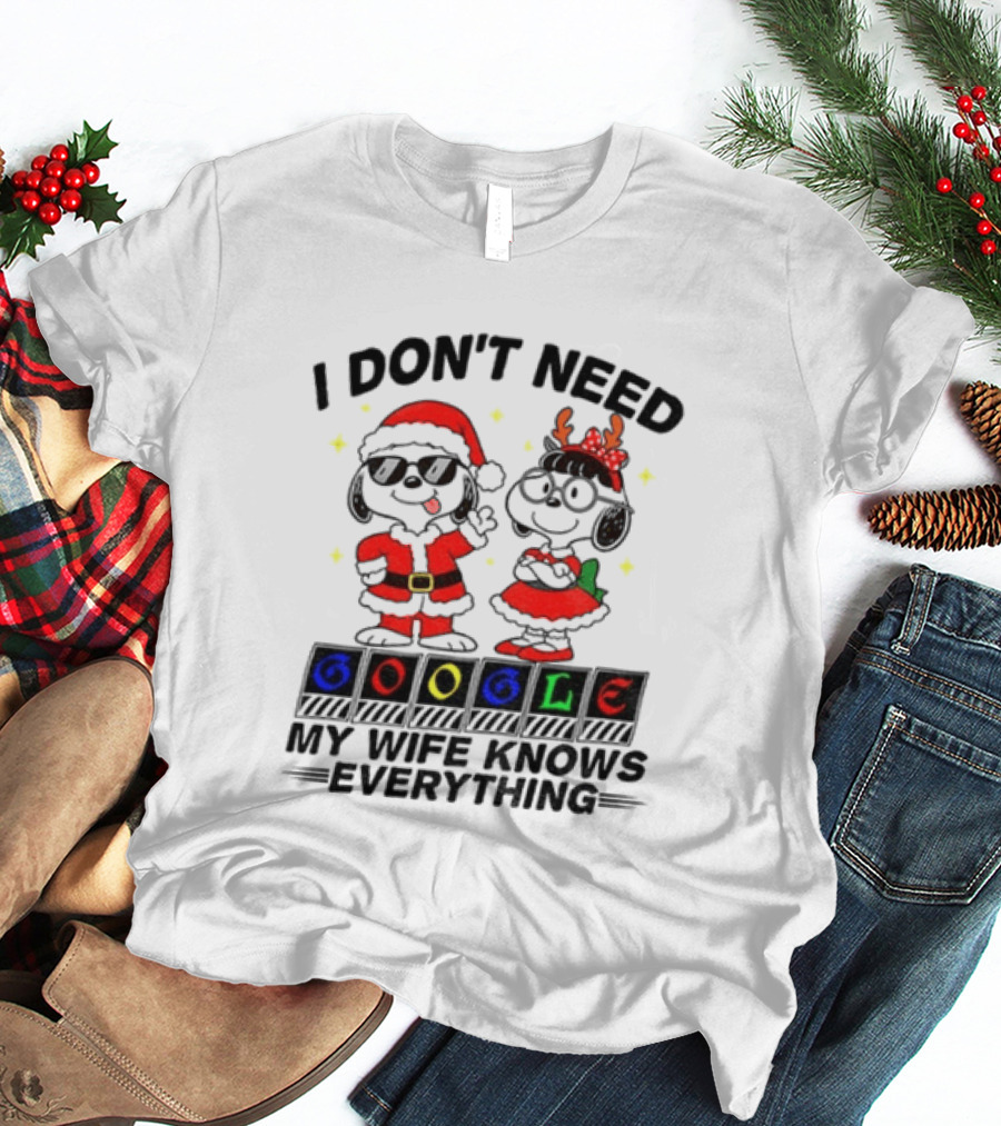 I Don't Need Google My Wife Knows Everything Christmas Snoopy Holiday T-Shirt