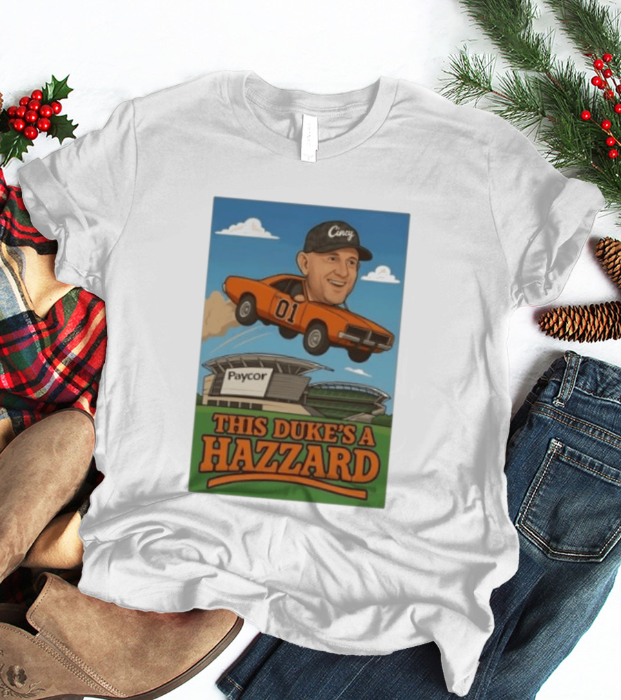 Cincy Car 01 Jumping Paycor Stadium This Duke's A Hazzard T-Shirt