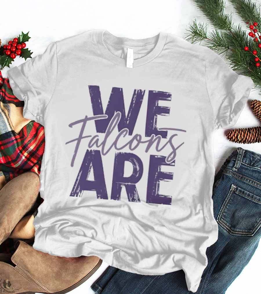 We Are Falcons Team Spirit Football T-Shirt