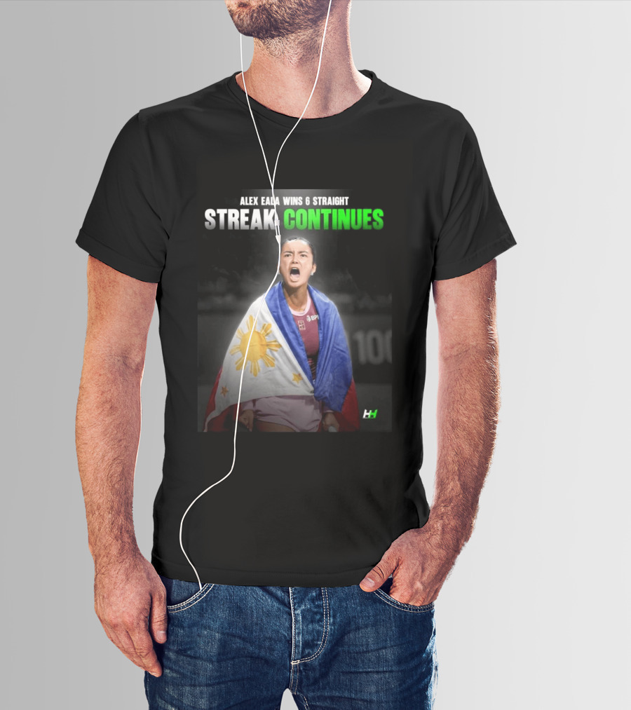 Alex Eala Wins 6 Straight Streak Continues Philippine Flag Tennis Victory T-Shirt