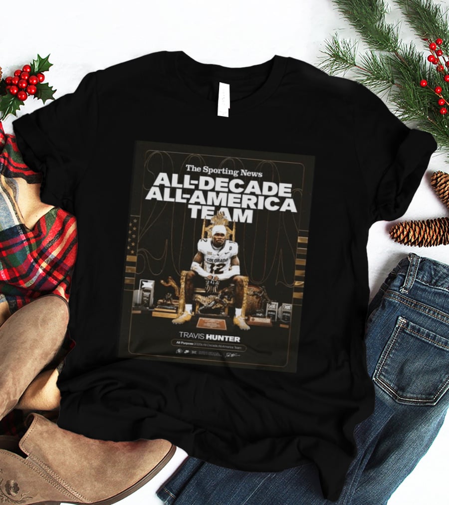 The Sporting News All Decade All America Team Travis Hunter Colorado Football 2020s T-Shirt