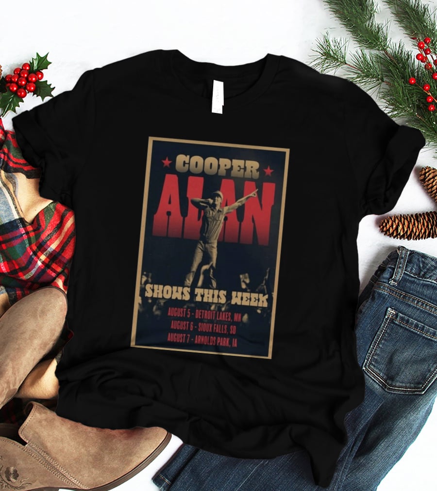Cooper Alan Shows This Week August 6 Sioux Falls SD Event T-Shirt