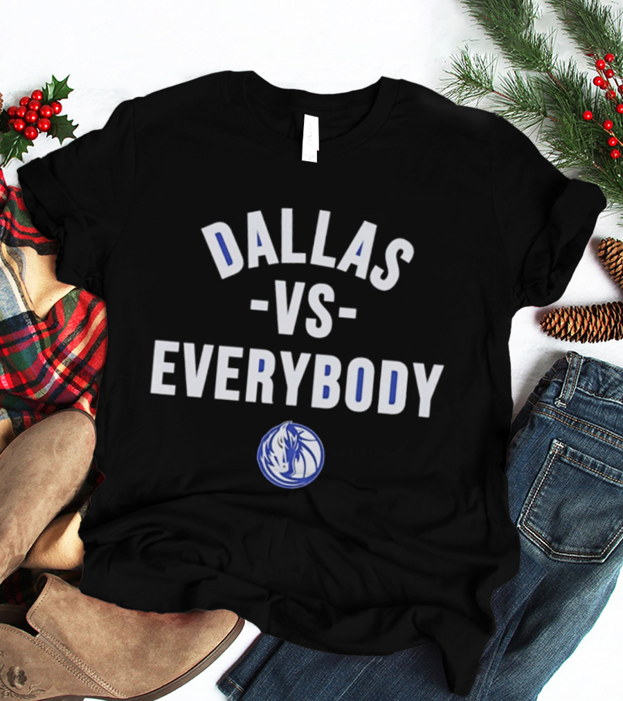 Dallas Mavericks Vs Everybody Basketball Team Spirit T-Shirt