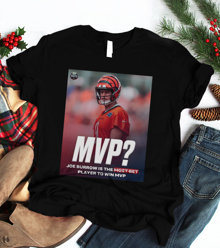Joe Burrow NFL MVP Most Bet Player Sports Betting Favorite T-Shirt