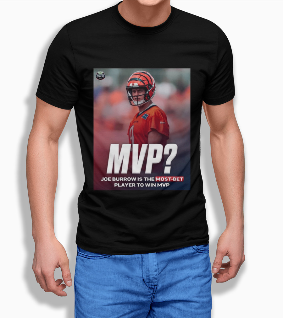 Joe Burrow NFL MVP Most Bet Player Sports Betting Favorite T-Shirt
