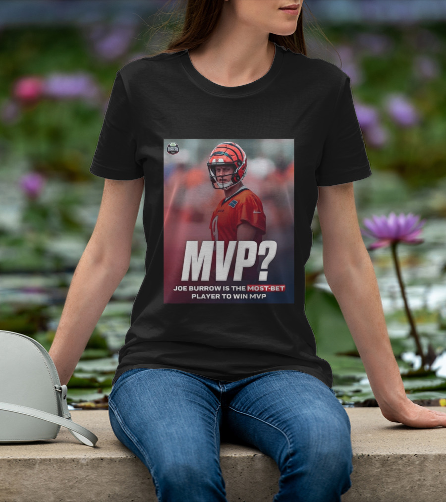 Joe Burrow NFL MVP Most Bet Player Sports Betting Favorite T-Shirt