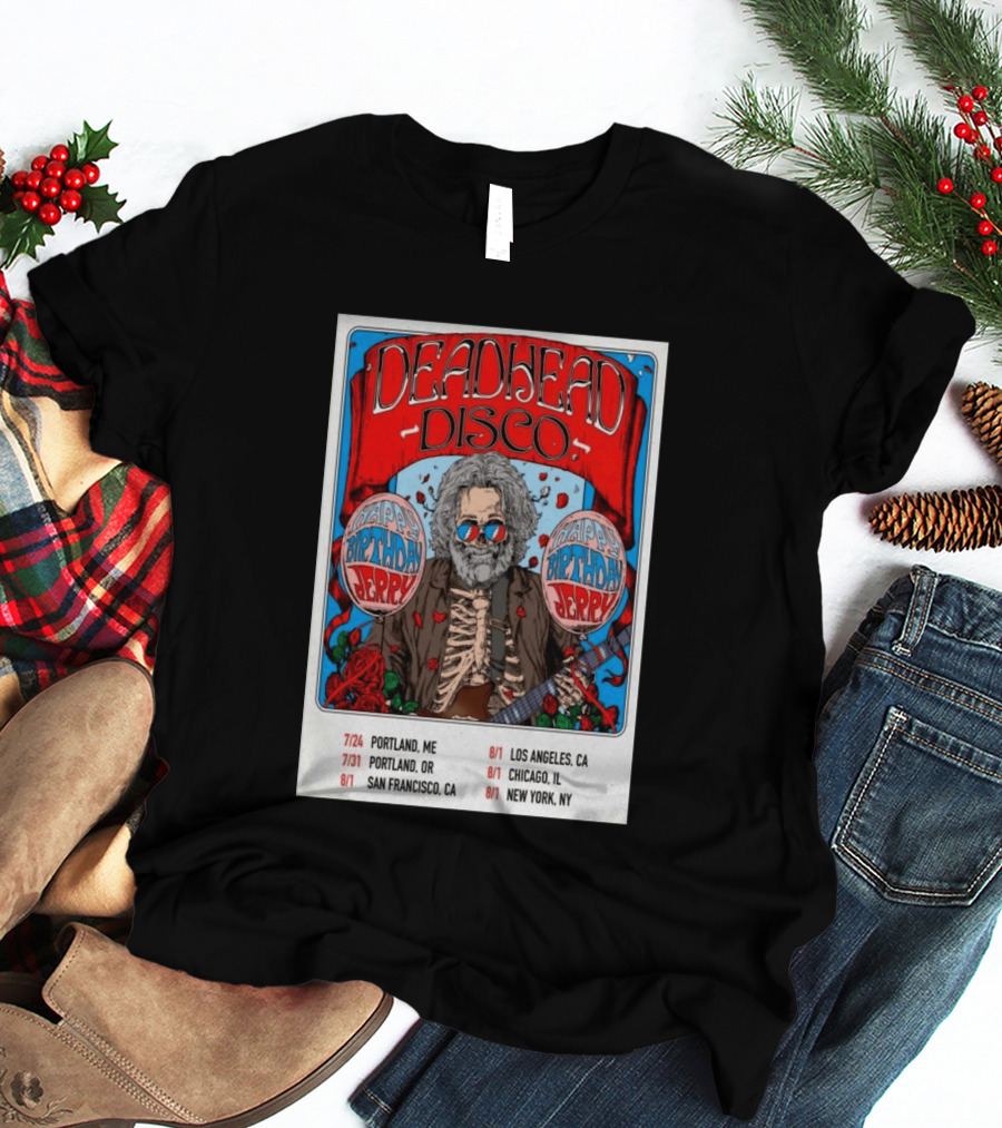 Deadhead Disco Happy Birthday Jerry 2026 Portland Chicago San Francisco New York T-Shirt