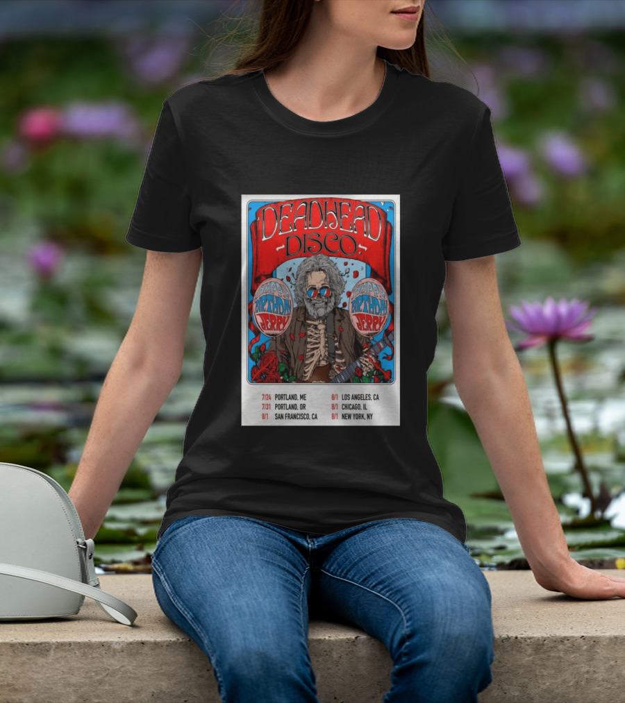 Deadhead Disco Happy Birthday Jerry 2026 Portland Chicago San Francisco New York T-Shirt