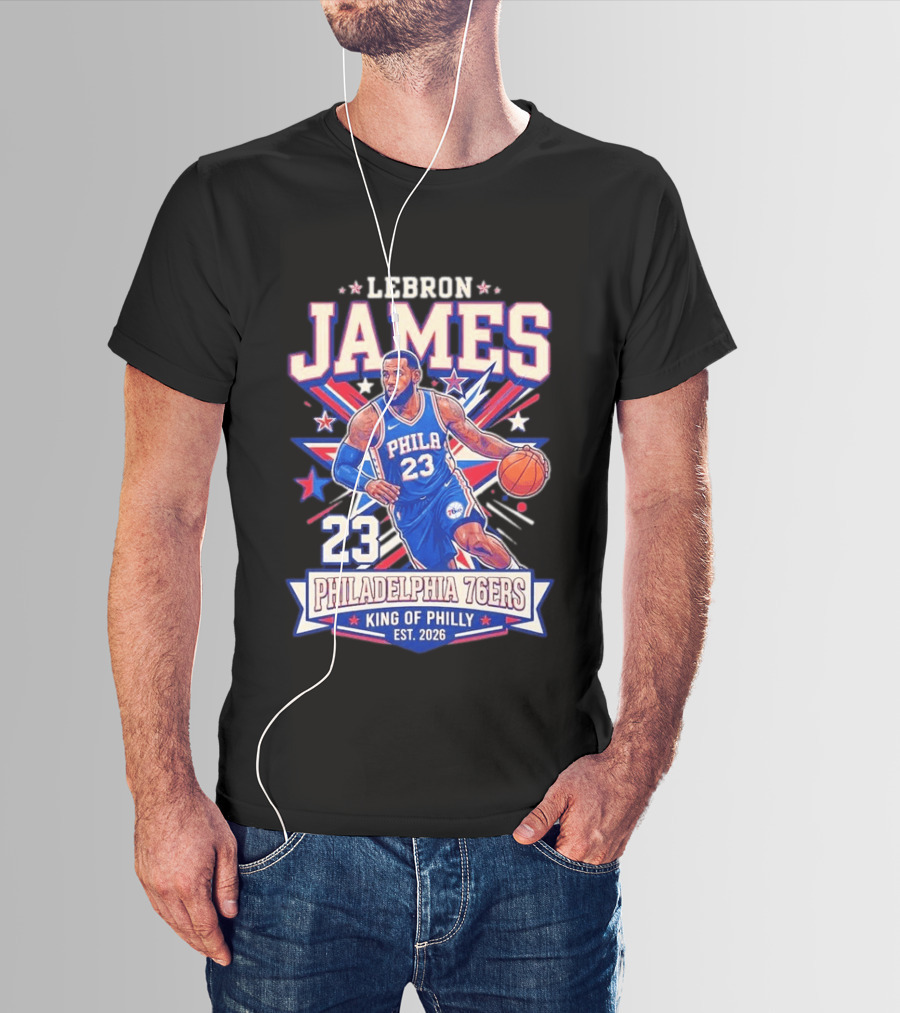 Lebron James 23 Philadelphia 76ers King Of Philly Est. 2026 Basketball Star T-Shirt