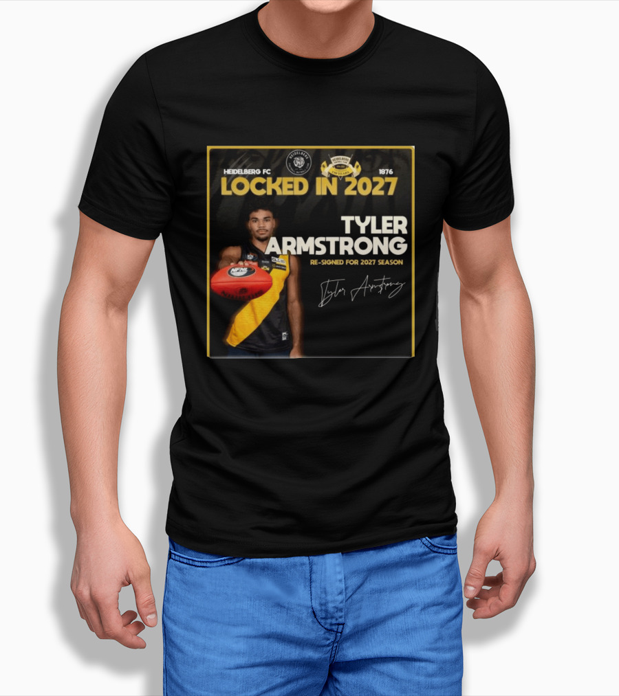 Heidelberg Fc Locked In 2027 Tyler Armstrong Re Signed 2027 Season T-Shirt
