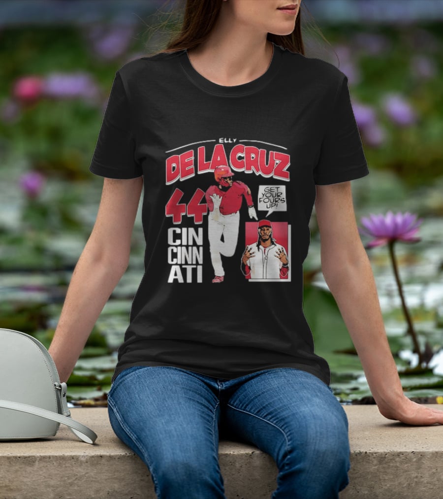 Elly De La Cruz Cincinnati Reds 44 Get Your Fours Up T-Shirt