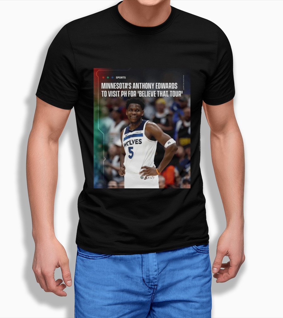 Minnesota's Anthony Edwards Visits PH For Believe That Tour Wolves 5 Basketball Event T-Shirt